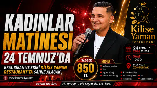 KADINLAR MATİNESİ 24 TEMMUZ’DA KİLİSE YAMAN RESTAURANT’TA