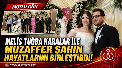 Melis Tuğba Karalar ile Muzaffer Şahin Hayatlarını Birleştirdi!