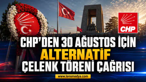 CHP’den 30 Ağustos için alternatif çelenk töreni çağrısı