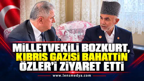 Milletvekili Bozkurt, Kıbrıs Gazisi Bahattin Özler’i ziyaret etti