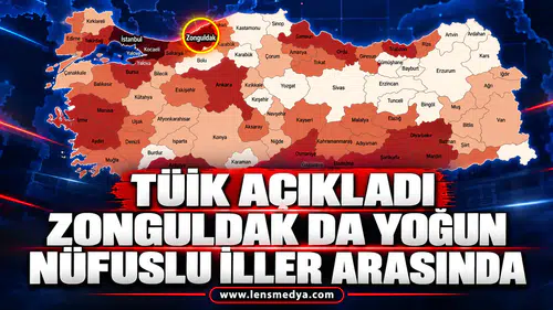 Türkiye’nin nüfus yoğunluğu en yüksek illeri açıklandı; ZONGULDAK DA YOĞUN İLLER ARASINDA