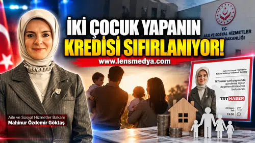 İki çocuk yapanın kredisi sıfırlanıyor!