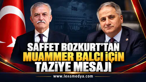 Saffet Bozkurt’tan Muammer Balcı için taziye mesajı