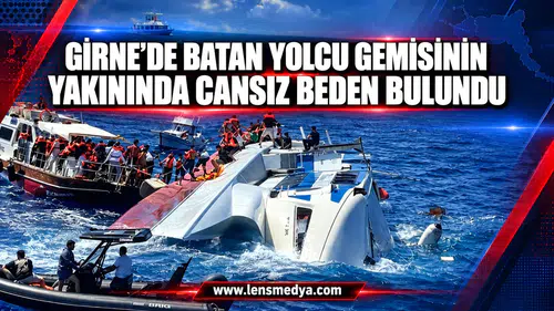 SİLİVRİ’DE BATAN TUĞBERK İMAMOĞLU GEMİSİNİN YAKININDA CANSIZ BEDEN BULUNDU