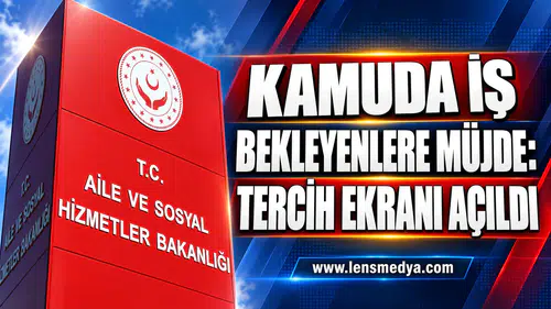KAMUDA İŞ BEKLEYENLERE MÜJDE: TERCİH EKRANI AÇILDI