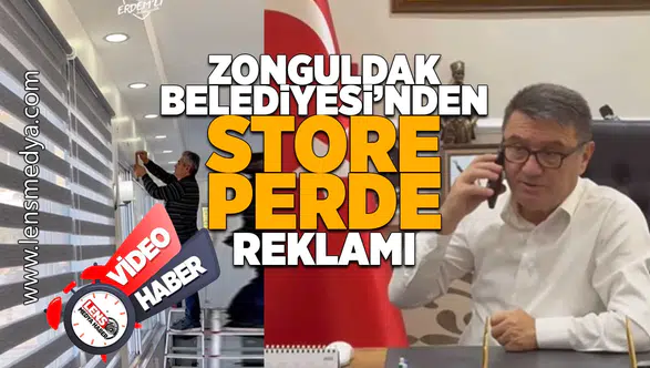 Zonguldak Belediyesi'nden store perde reklamı!