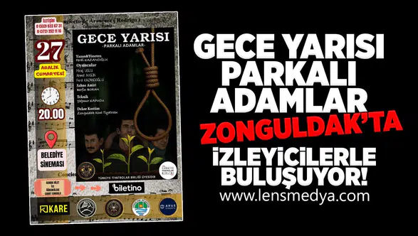 “Gece Yarısı – Parkalı Adamlar” Zonguldak’ta Seyirciyle Buluşmaya Hazırlanıyor