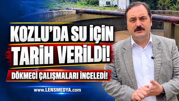 Kozlu’da su açıklaması: Dökmeci tarih verdi!