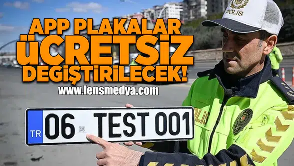 App plakalar ücretsiz değiştirilecek