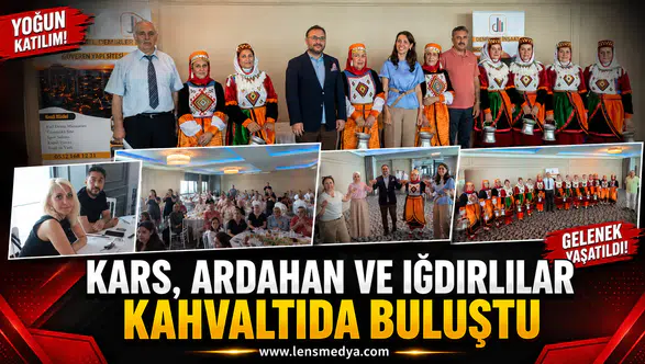 Kars, Ardağan ve Iğdırlılar kahvaltıda buluştu!