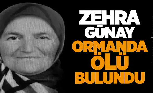 Kayıp Zehra Günay’dan Acı Haber