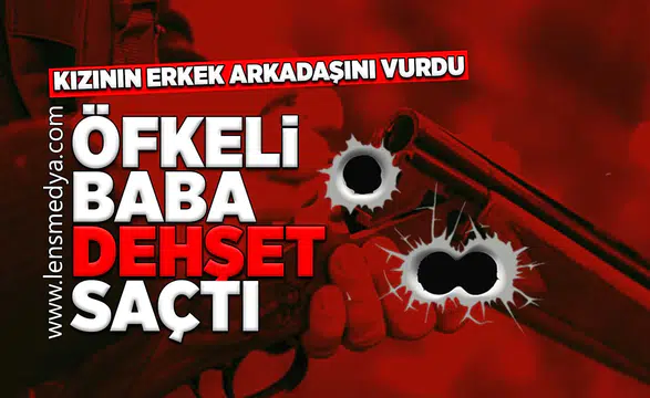 Öfkeli baba dehşet saçtı!