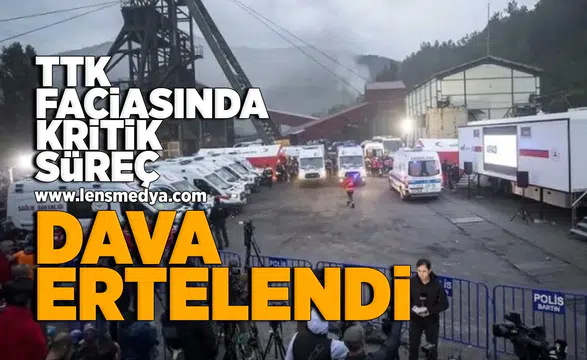 TTK Faciasında kritik süreç... Dava ertelendi!