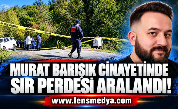 Murat Barışık cinayetinde sır perdesi aralandı!