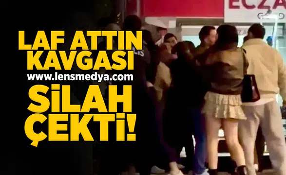 Laf attın kavgası... Silah çekti!