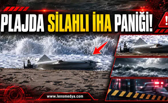 PLAJDA SİLAHLI İHA PANİĞİ!