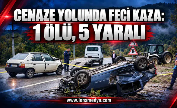 CENAZE YOLUNDA FECİ KAZA: 1 ÖLÜ, 5 YARALI