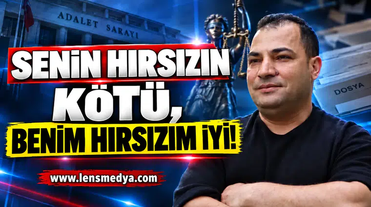 Senin hırsızın kötü, benim hırsızım iyi!