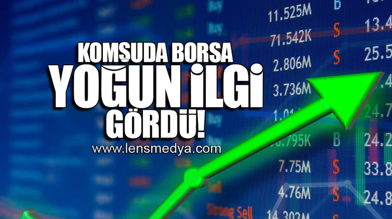 KOMŞUDA BORSA YOĞUN İLGİ GÖRDÜ!
