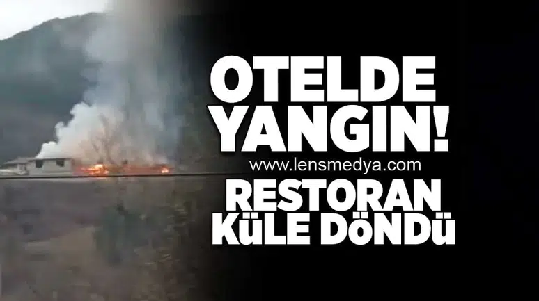 Otelde yangın... Restoran küle döndü!