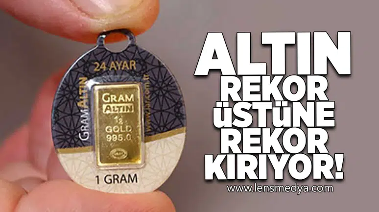 Altın rekor üzerine rekor kırıyor!