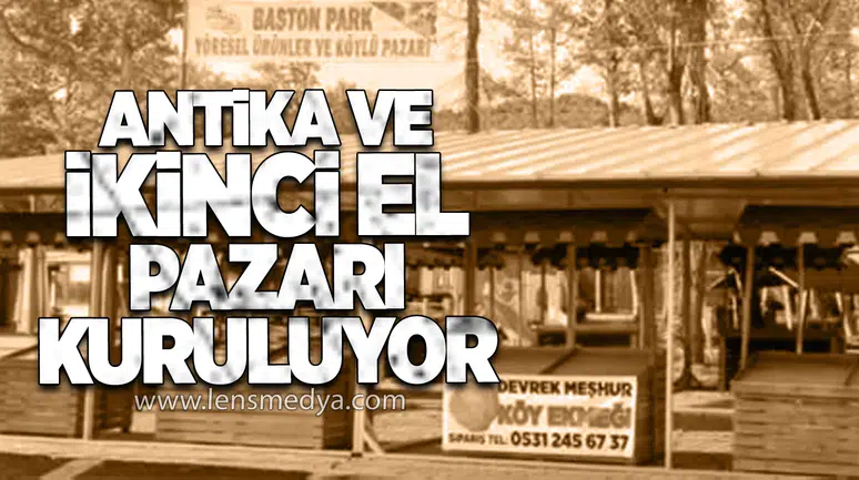 Antika ve İkinci El Pazarı kuruluyor