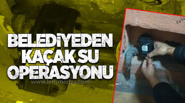 Belediyeden kaçak su operasyonu