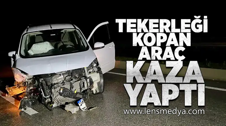 Tekerleği kopan araç kaza yaptı!