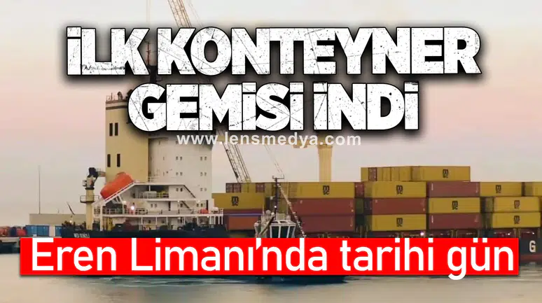 EREN LİMANI'NDA TARİHİ GÜN