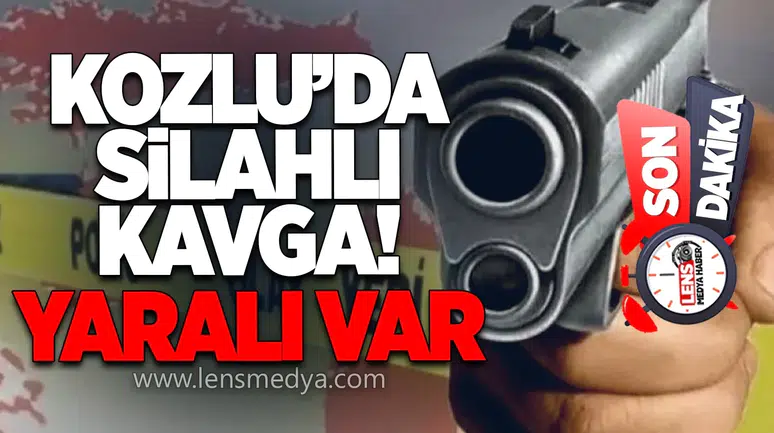 Kozlu'da silahlı kavga... Yaralı var!