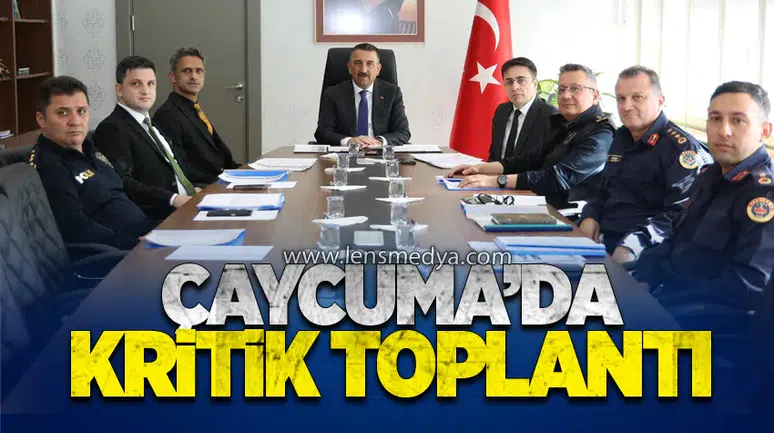 Tüm birimler Çaycuma'da buluştu