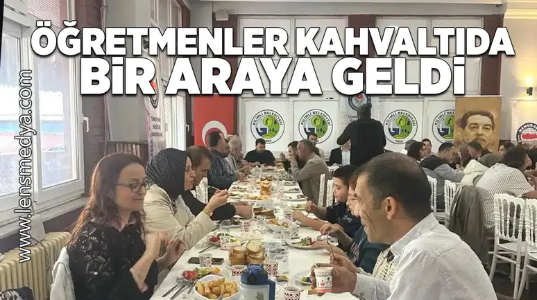 Öğretmenler kahvaltıda bir araya geldi!