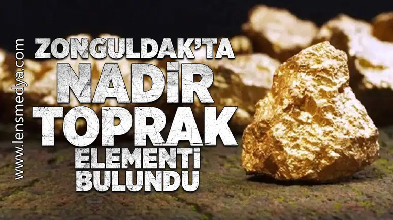 Zonguldak'ta nadir toprak elementi bulundu!