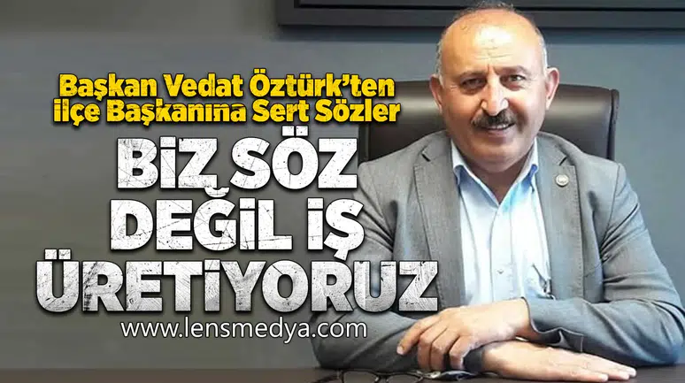 Başkan Öztürk’ten AK Parti İlçe Başkanı Yılmaz’a yanıt: “Biz söz değil, iş üretiyoruz”