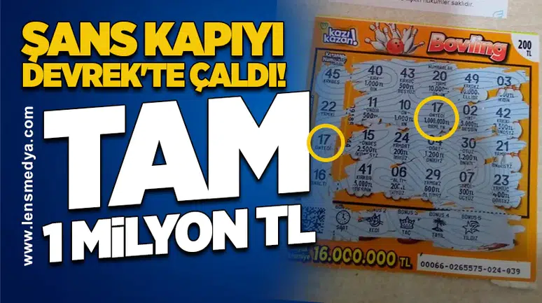 Şans Kapıyı Devrek'te Çaldı! Tam 1 Milyon TL