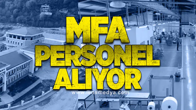 MFA Personel Alımı Yapacak