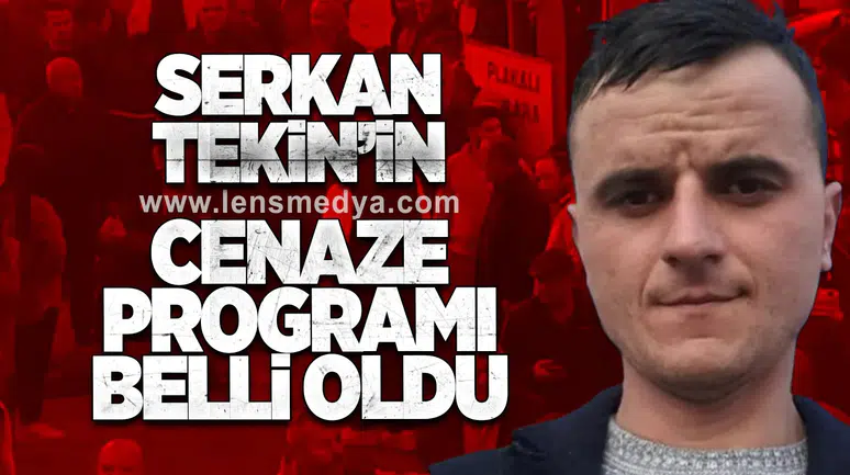 Serkan Tekin’in Cenaze Programı Belli Oldu
