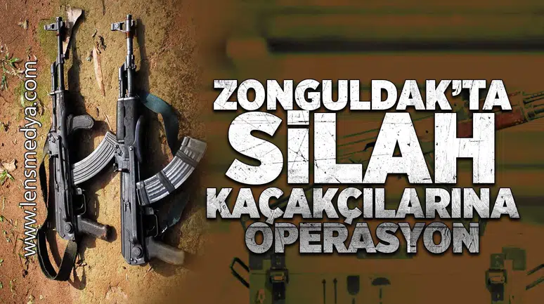 Zonguldak'ta silah kaçakçılarına operasyon!