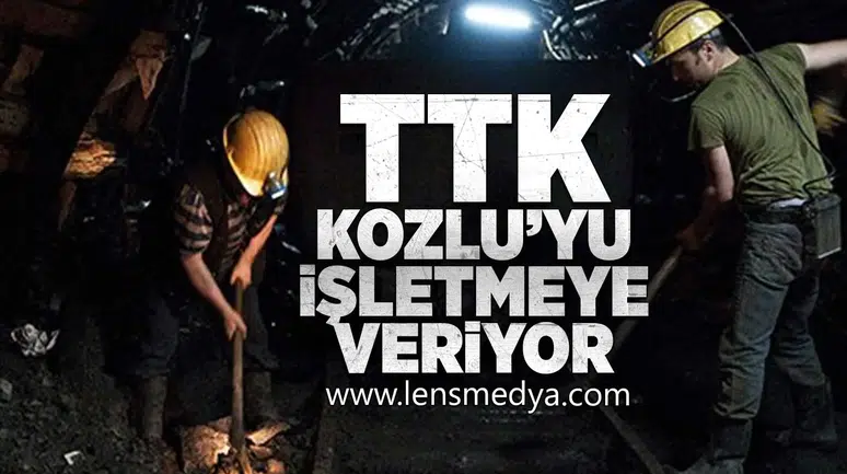 TTK Kozlu'yu işletmeye veriyor!