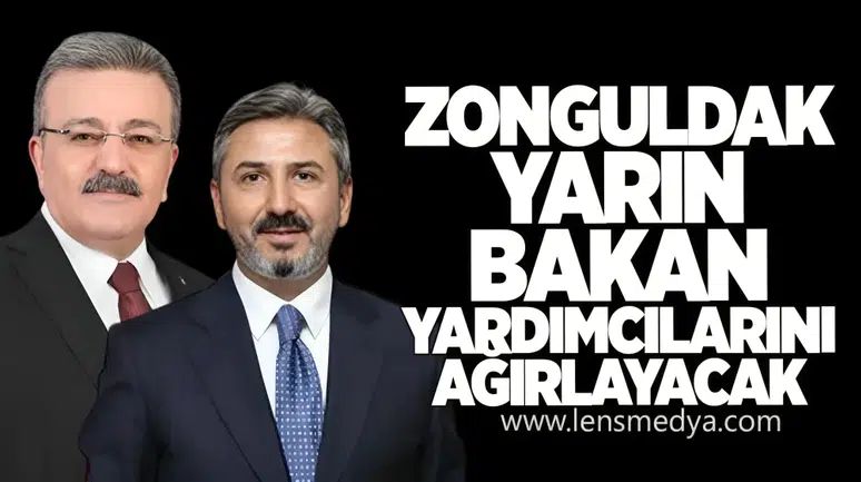 Zonguldak Yarın Bakan Yardımcılarını Ağırlayacak