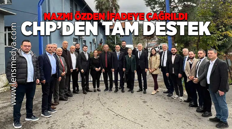 Nazmi Özden ifadeye çağrıldı, CHP'den tam destek geldi!