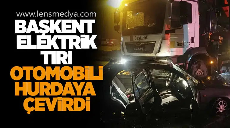 Başkent Elektrik Tırı Otomobili Hurdaya Çevirdi