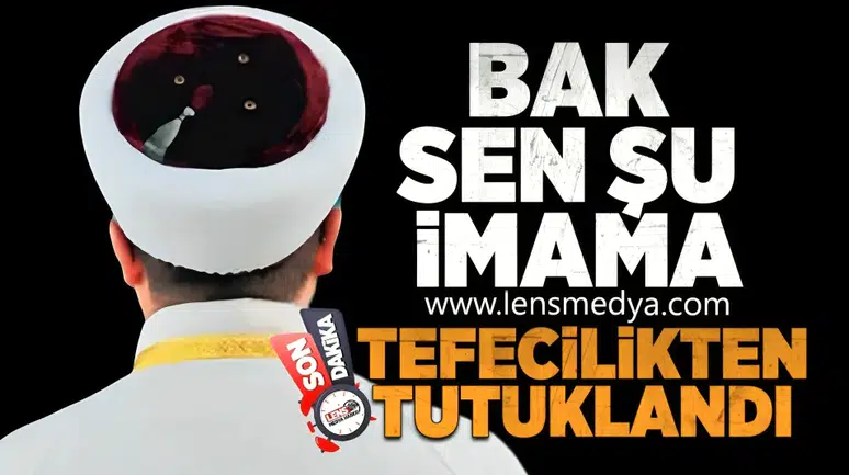 İmam, tefecilikten tutuklandı!