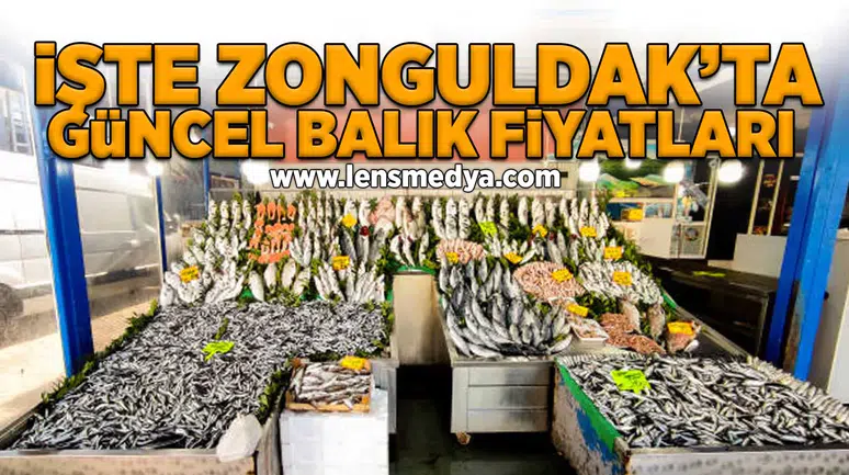 İşte Zonguldak'ta güncel balık fiyatları!