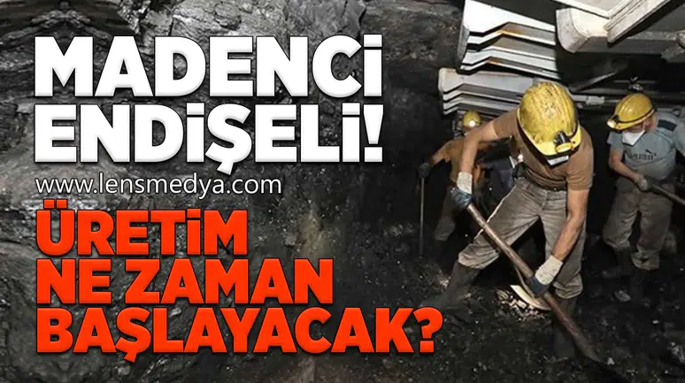 Üretim yeniden ne zaman başlayacak!