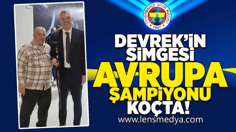 Devrek'in Simgesi Avrupa Şampiyonu Koçta