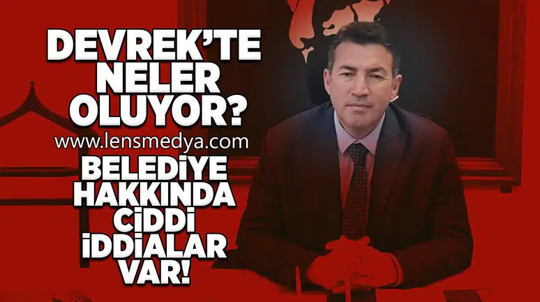 Devrek'te neler oluyor?