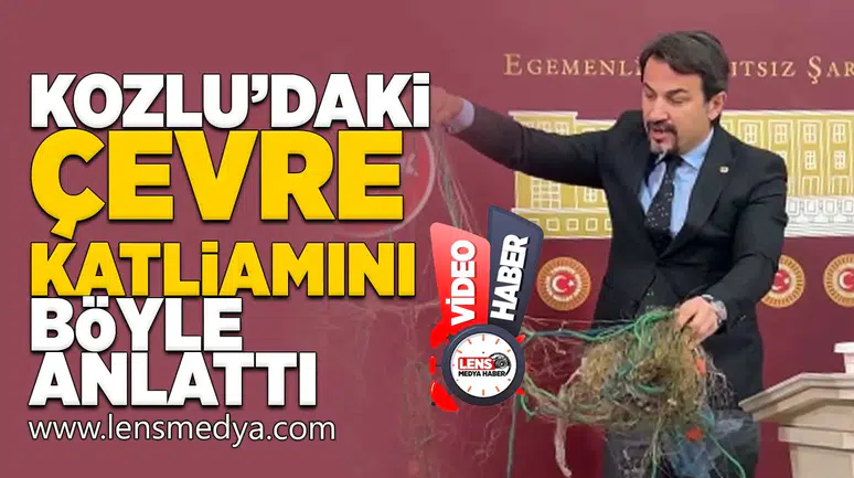 Kozlu'daki çevre katliamını TBMM'de böyle anlattı!