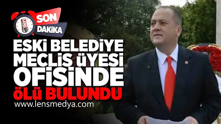 Eski belediye meclis üyesi evinde ölü bulundu!