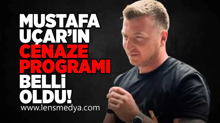 Mustafa Uçar'ın cenaze programı belli oldu!